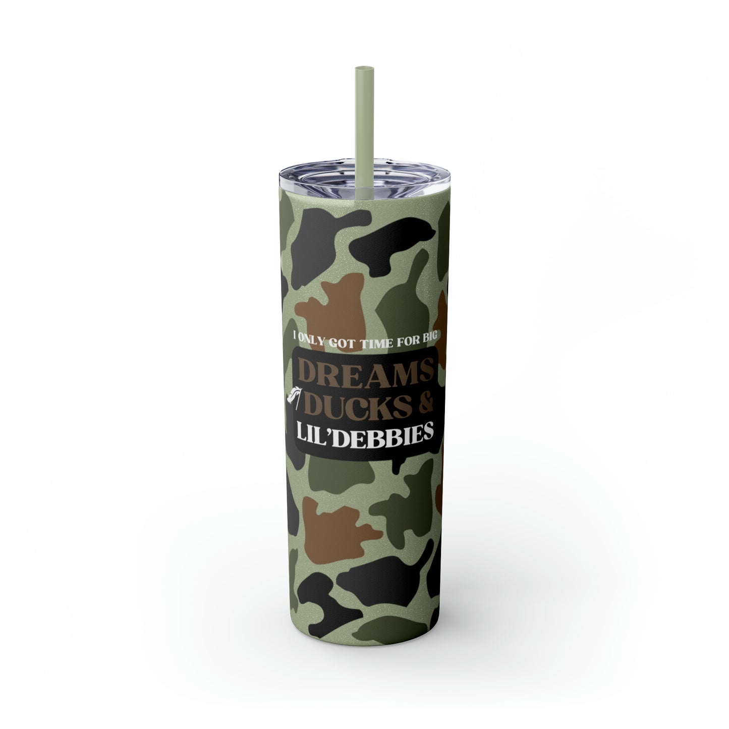 Dreams, Ducks & Lil' Debbies Skinny Tumbler with Straw (Multiple Colors)