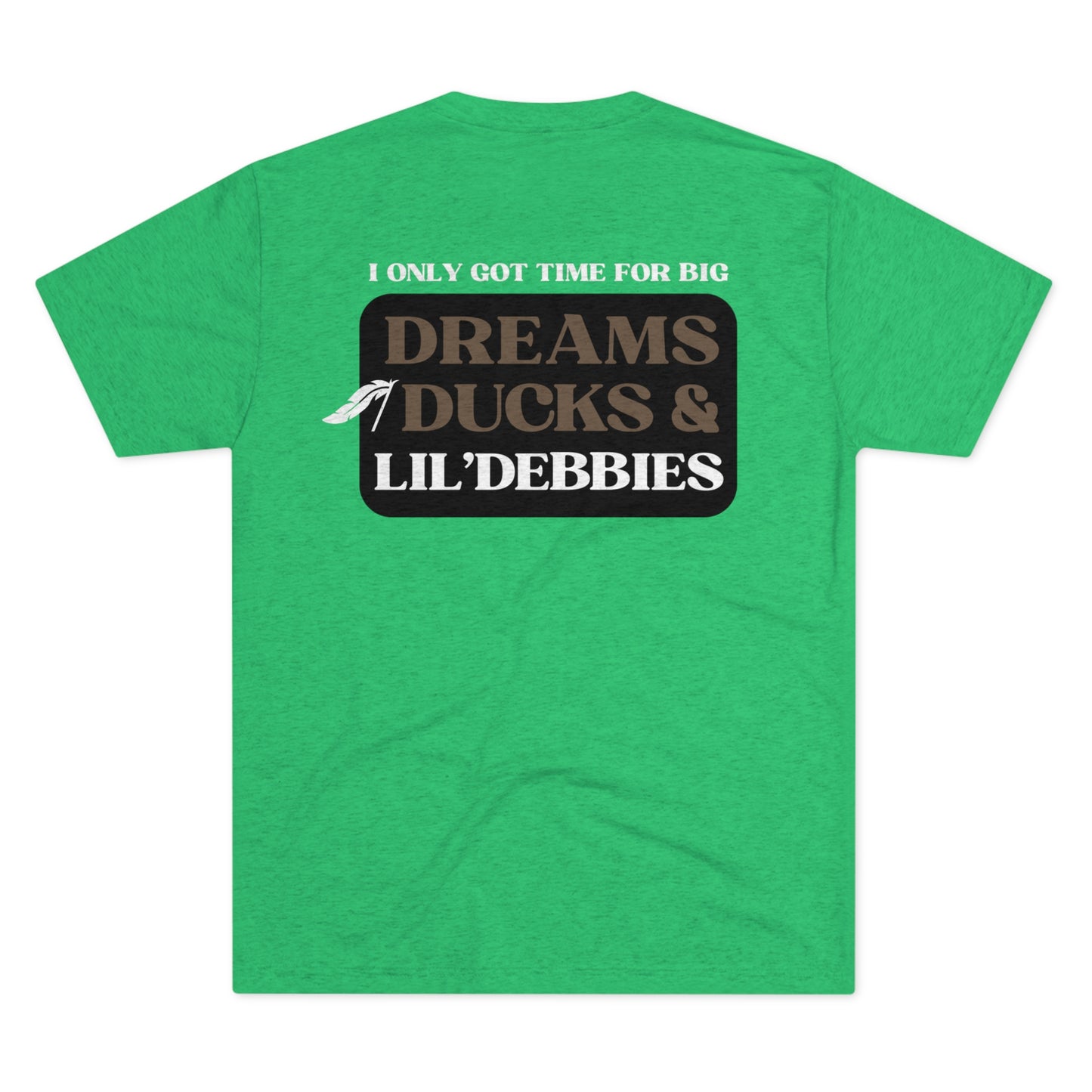 Dreams, Ducks & Lil' Debbies Tee (BACK DESIGN SHOWN / Multiple Colors)