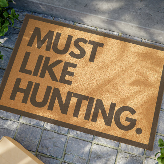 MUST LIKE HUNTING Doormat