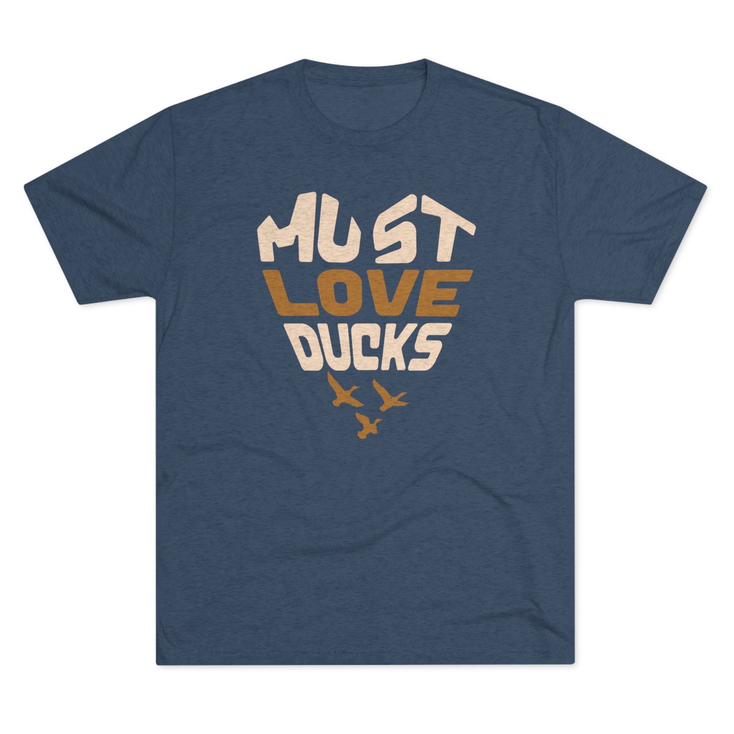 Must Love Ducks Tee (Front Only Versions)