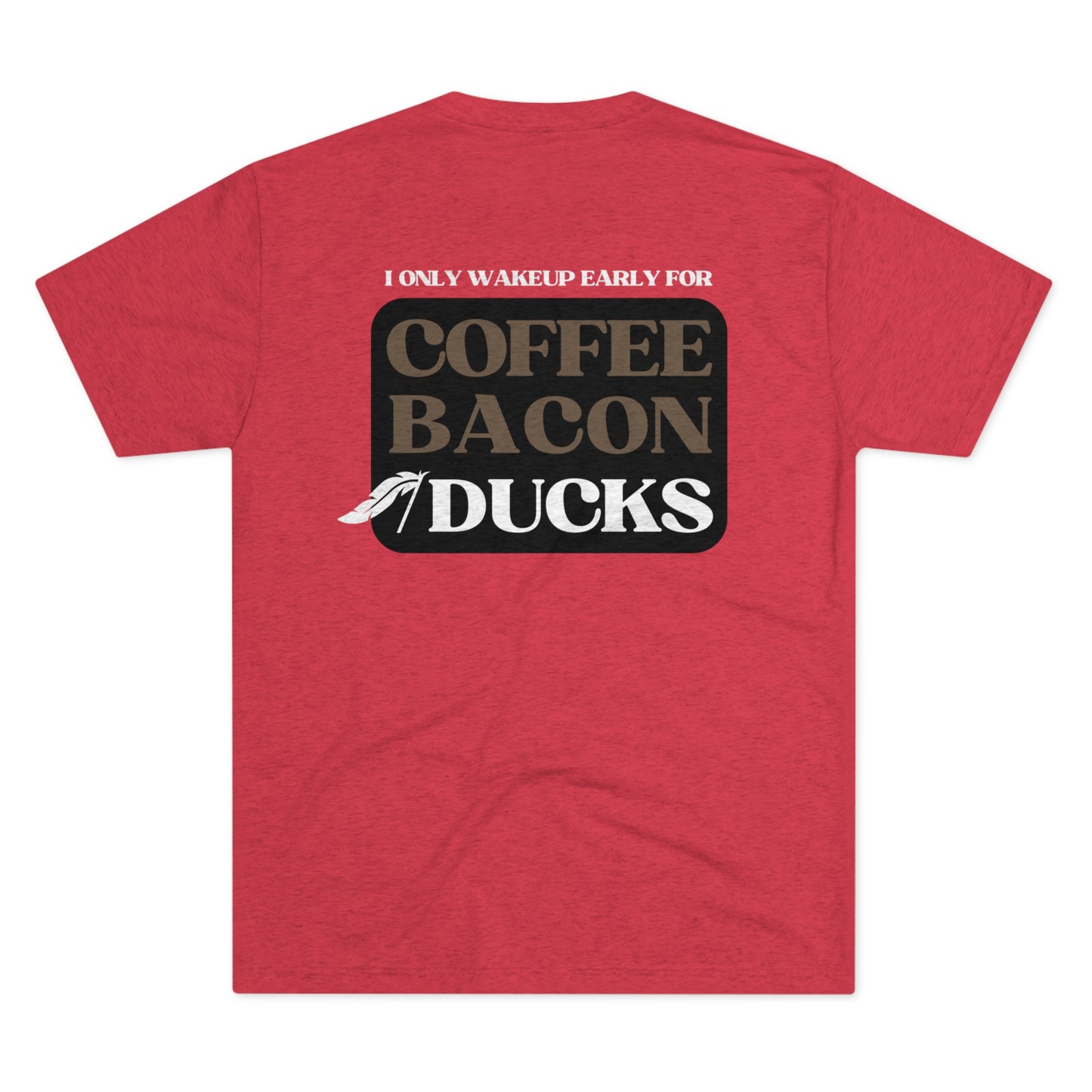 Coffee, Bacon & Ducks Tee (BACK DESIGN SHOWN / Multiple Colors)