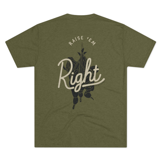 RAISE 'EM RIGHT Tee (BACK DESIGN SHOWN / Multiple Colors)