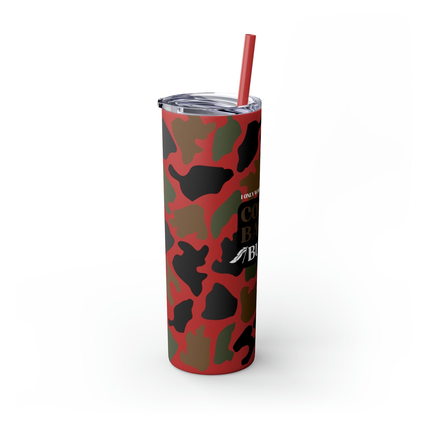 Coffee, Bacon & BUCKS Skinny Tumbler with Straw (Multiple Colors)