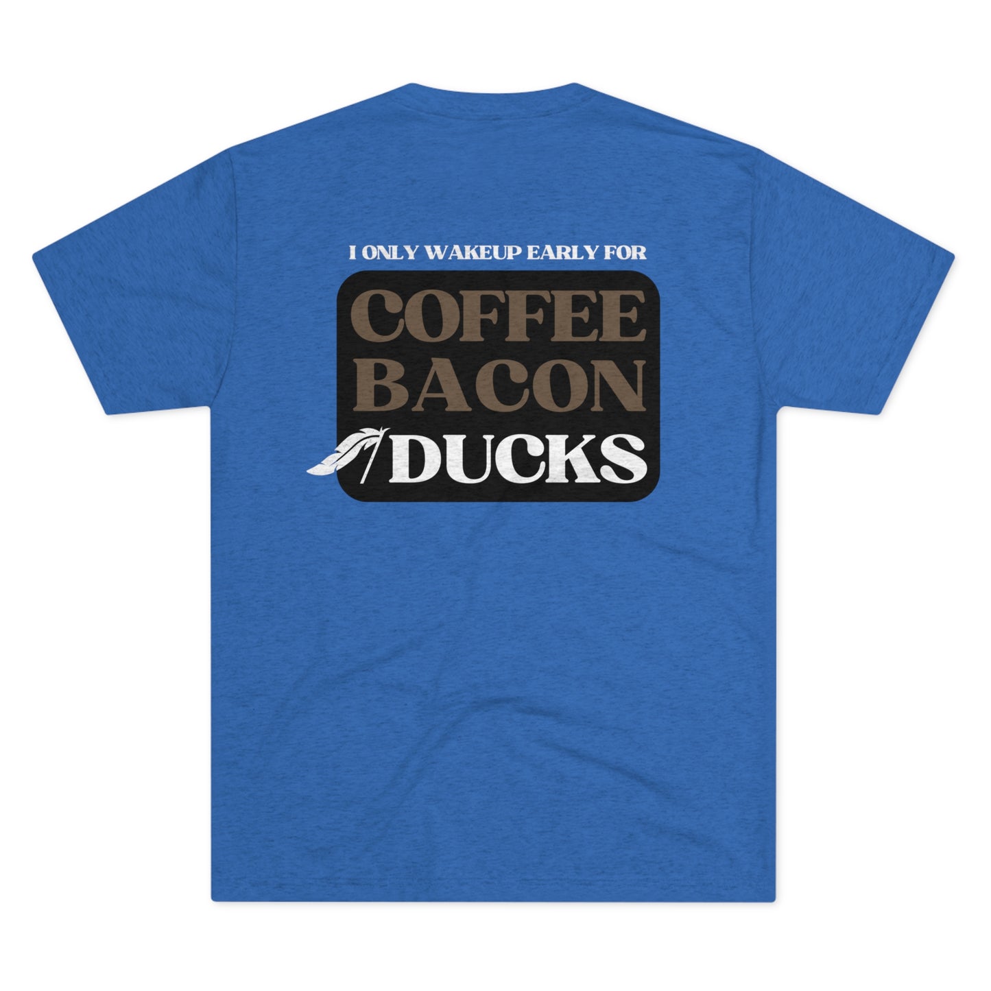 Coffee, Bacon & Ducks Tee (BACK DESIGN SHOWN / Multiple Colors)