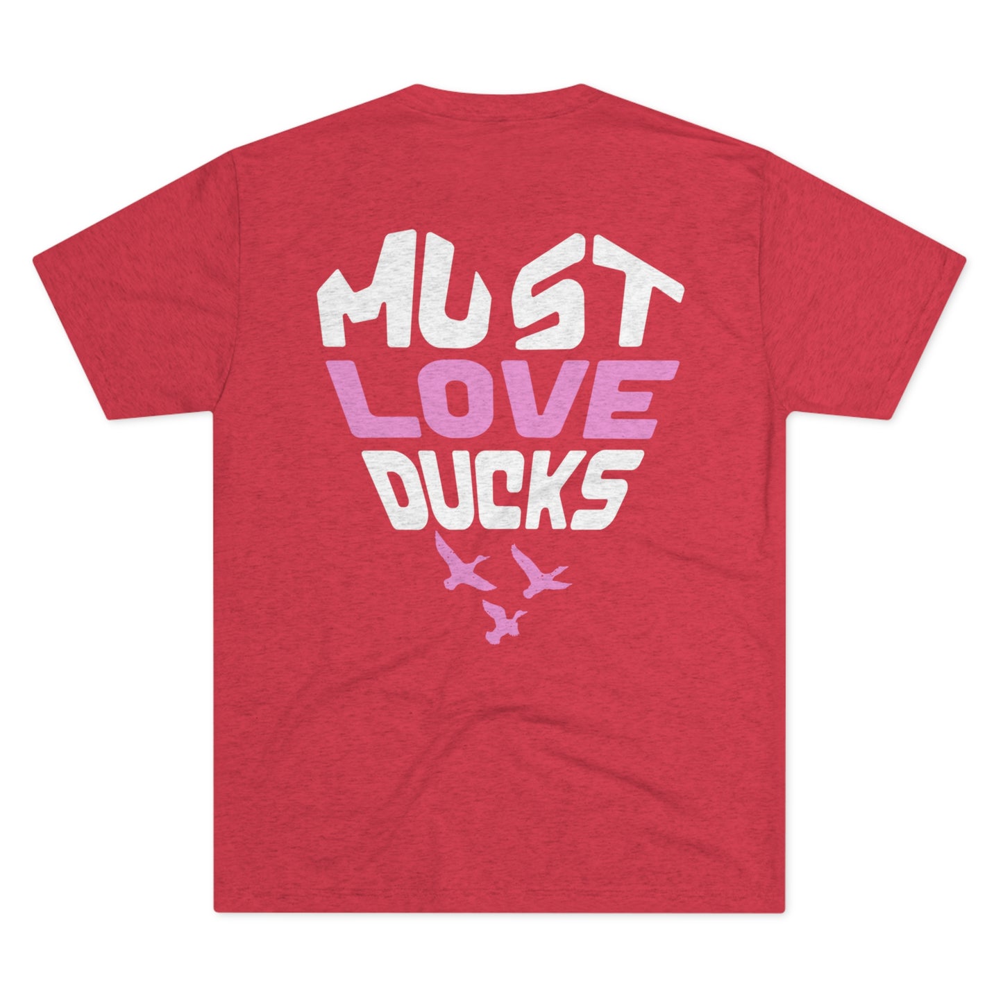 Must Love Ducks Tee (Front/Back Versions)