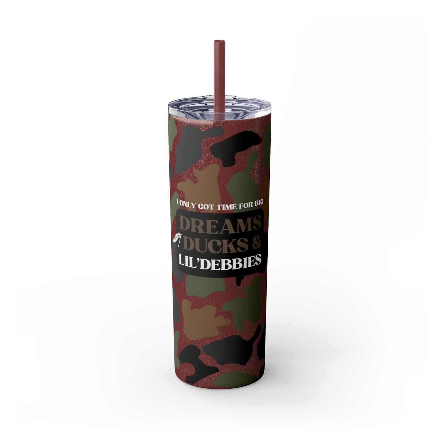 Dreams, Ducks & Lil' Debbies Skinny Tumbler with Straw (Multiple Colors)