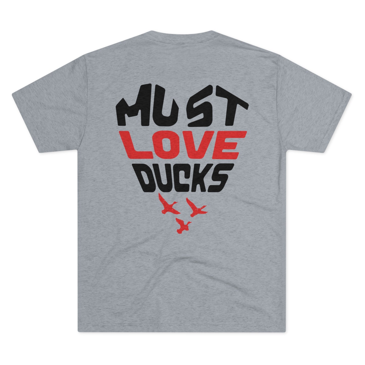 Must Love Ducks Tee (Front/Back Versions)