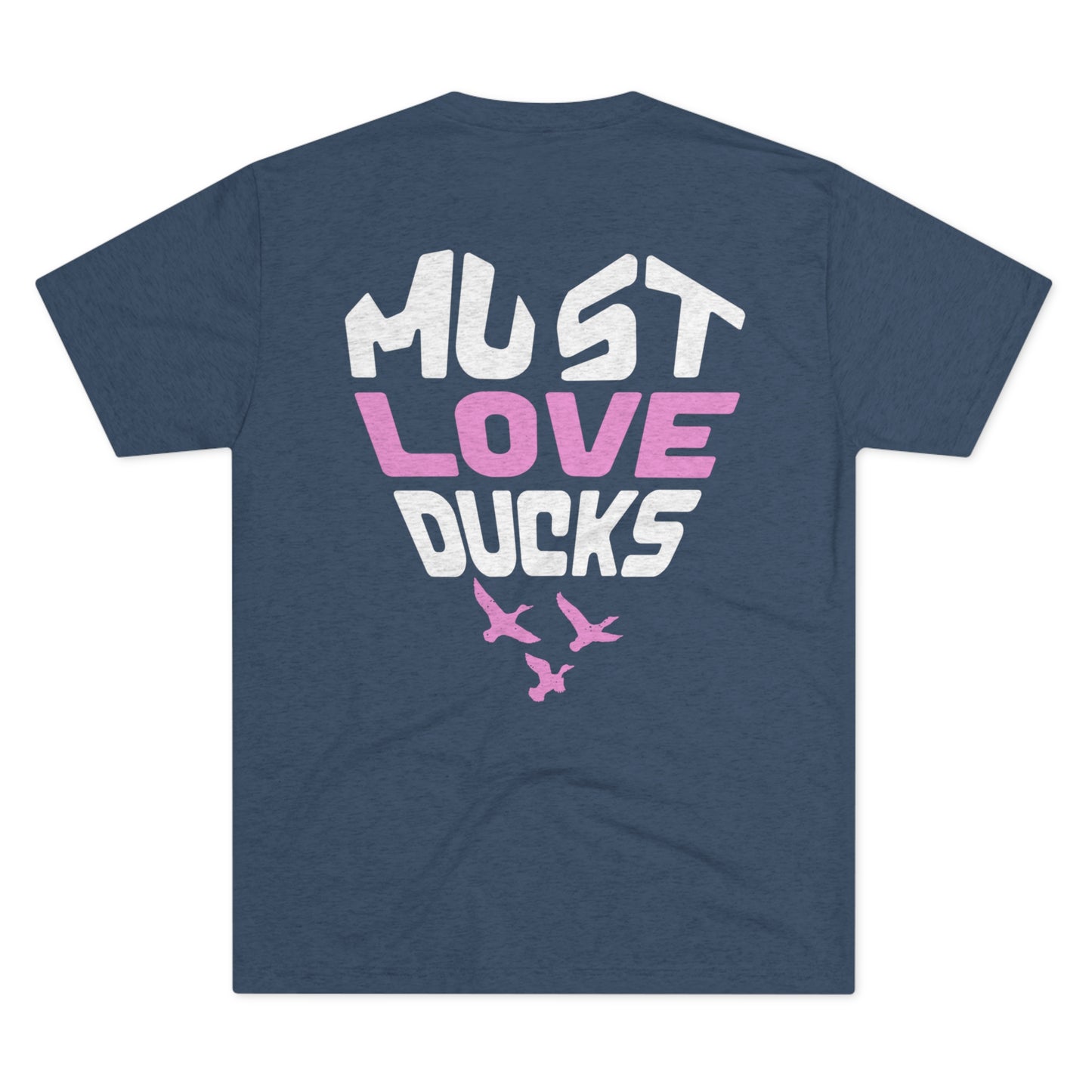 Must Love Ducks Tee (Front/Back Versions)