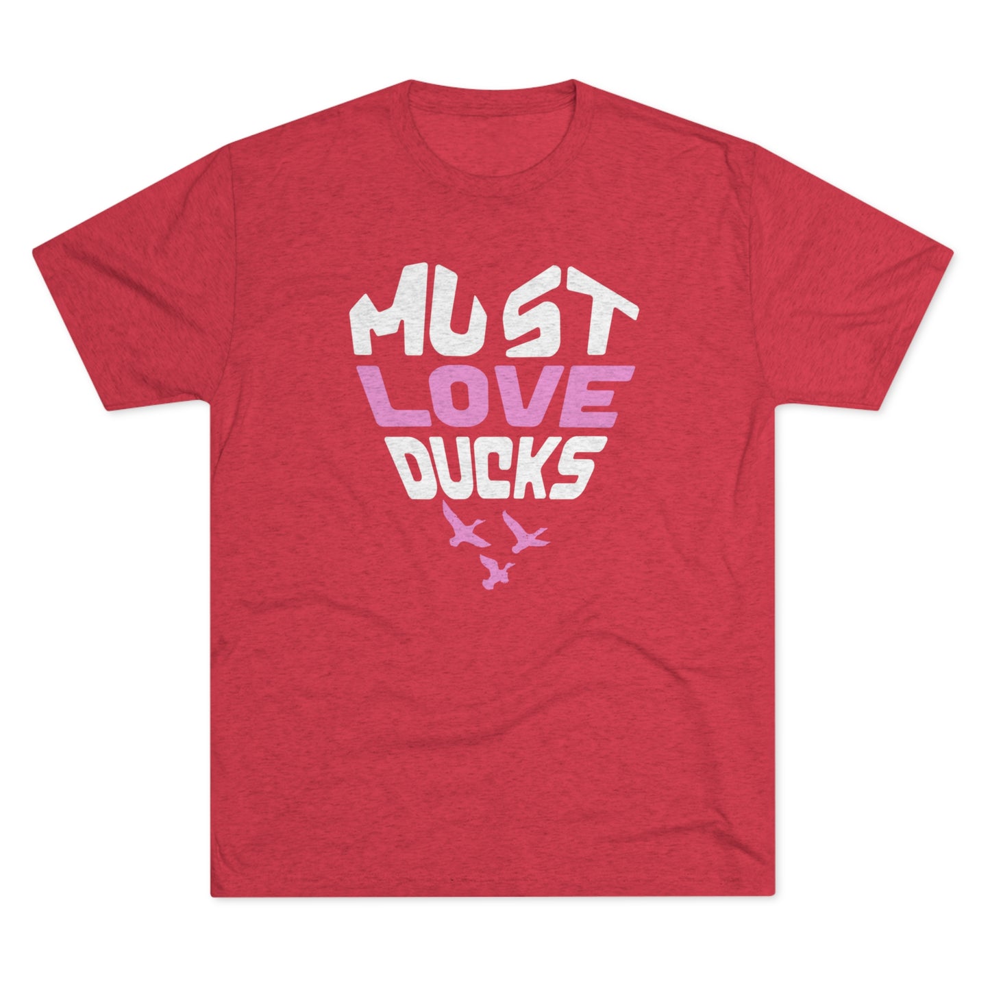 Must Love Ducks Tee (Front Only Versions)