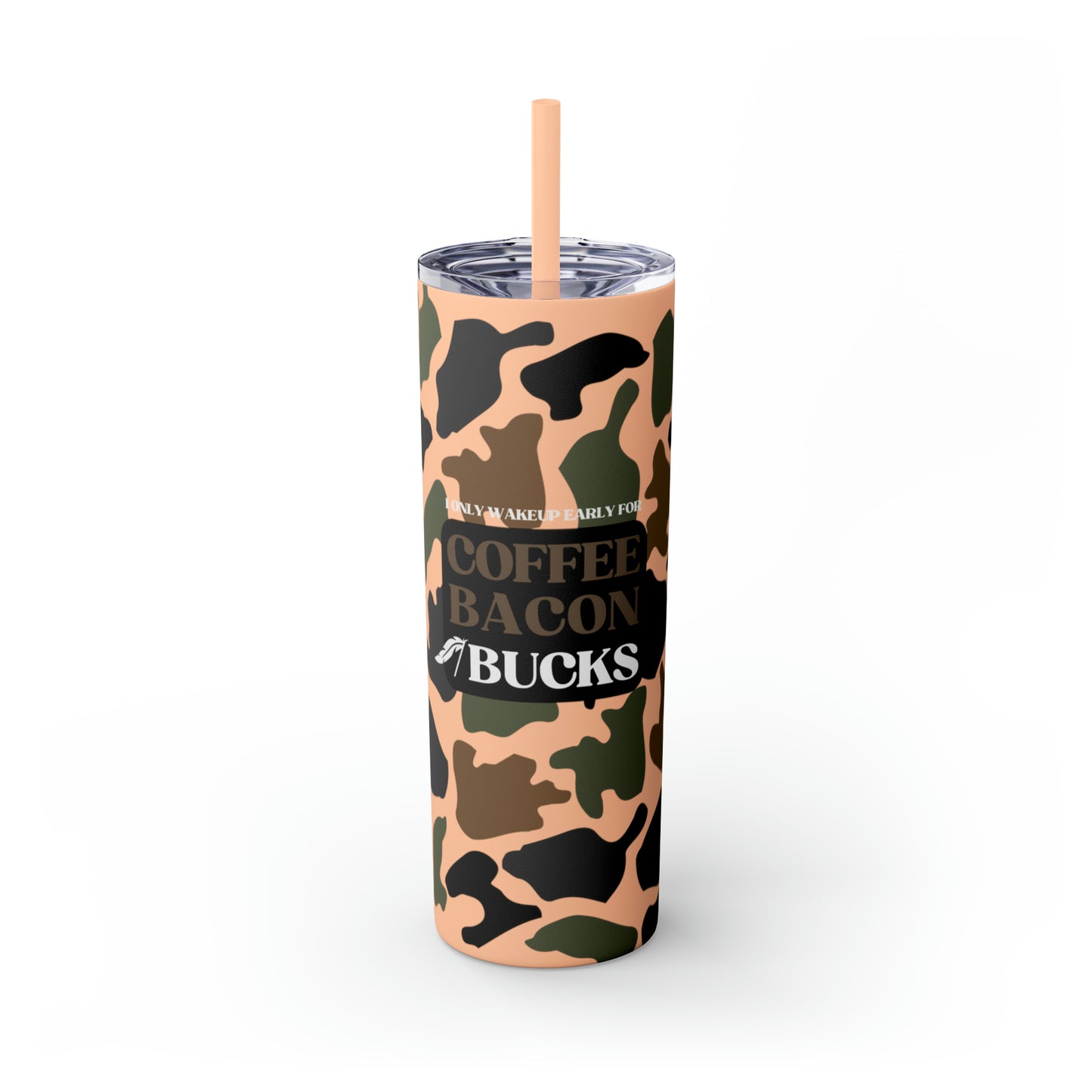 Coffee, Bacon & BUCKS Skinny Tumbler with Straw (Multiple Colors)