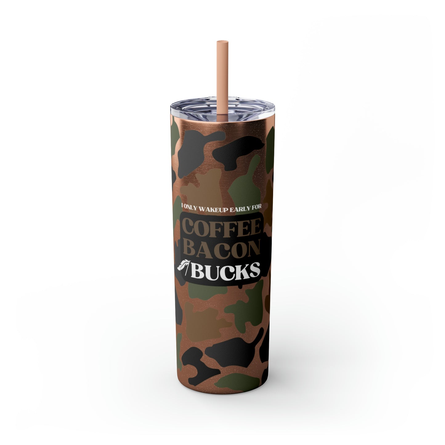 Coffee, Bacon & BUCKS Skinny Tumbler with Straw (Multiple Colors)