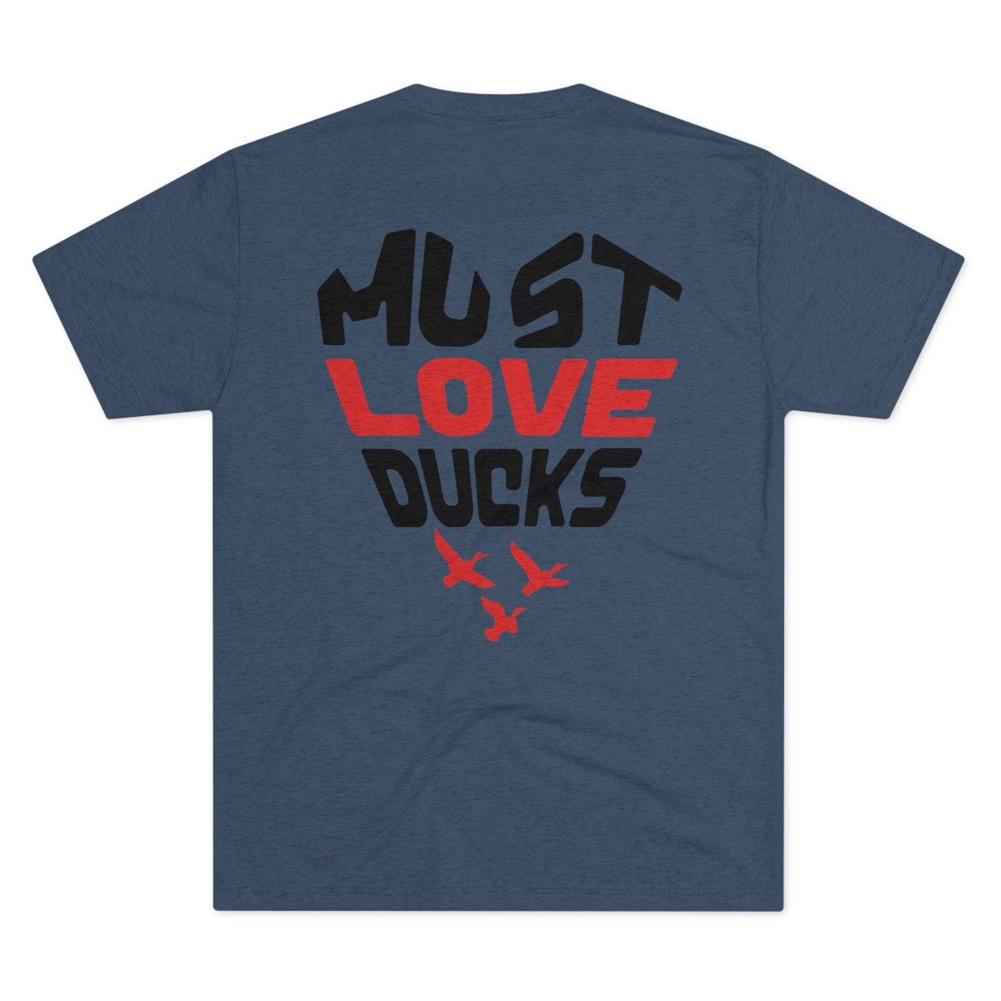 Must Love Ducks Tee (Front/Back Versions)