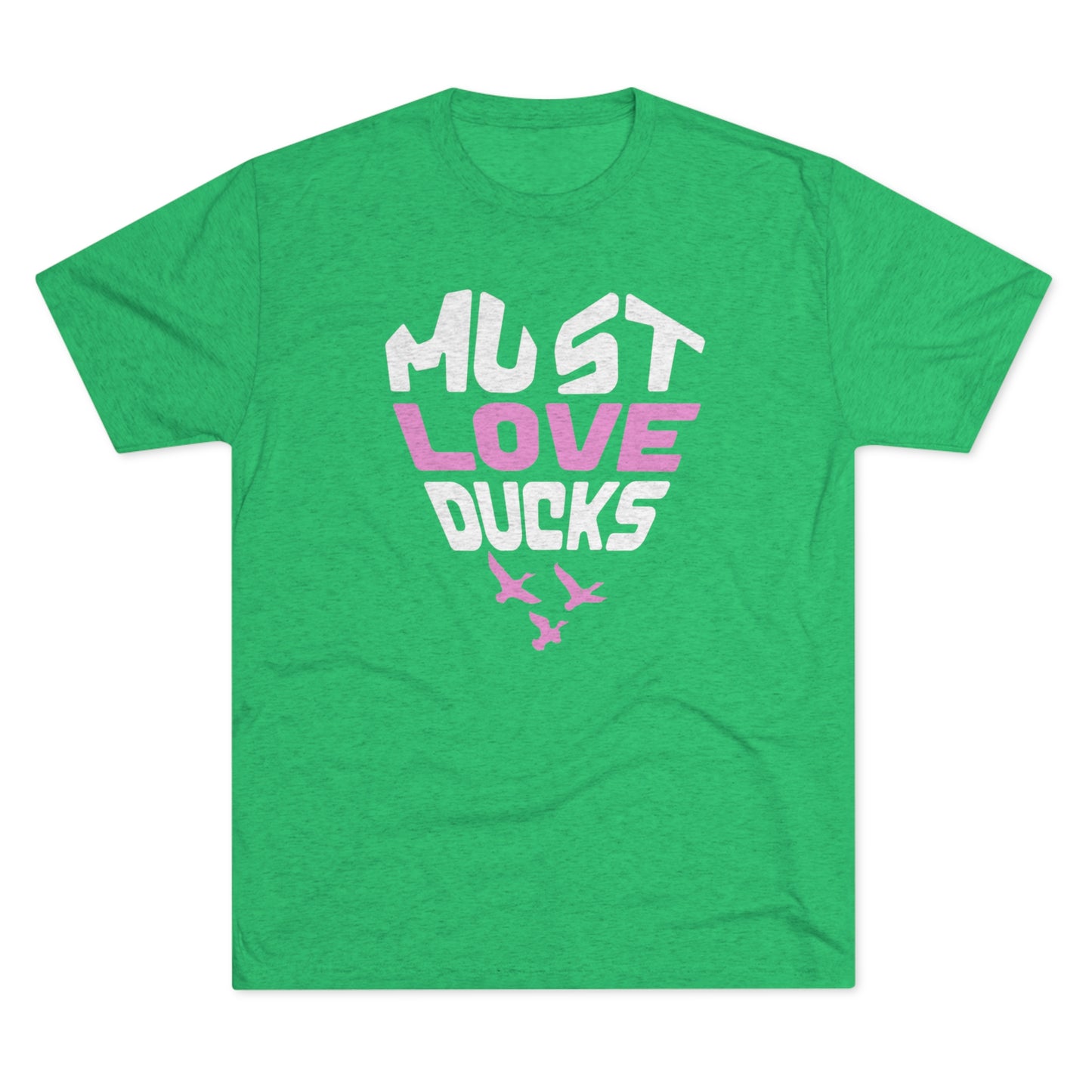 Must Love Ducks Tee (Front Only Versions)