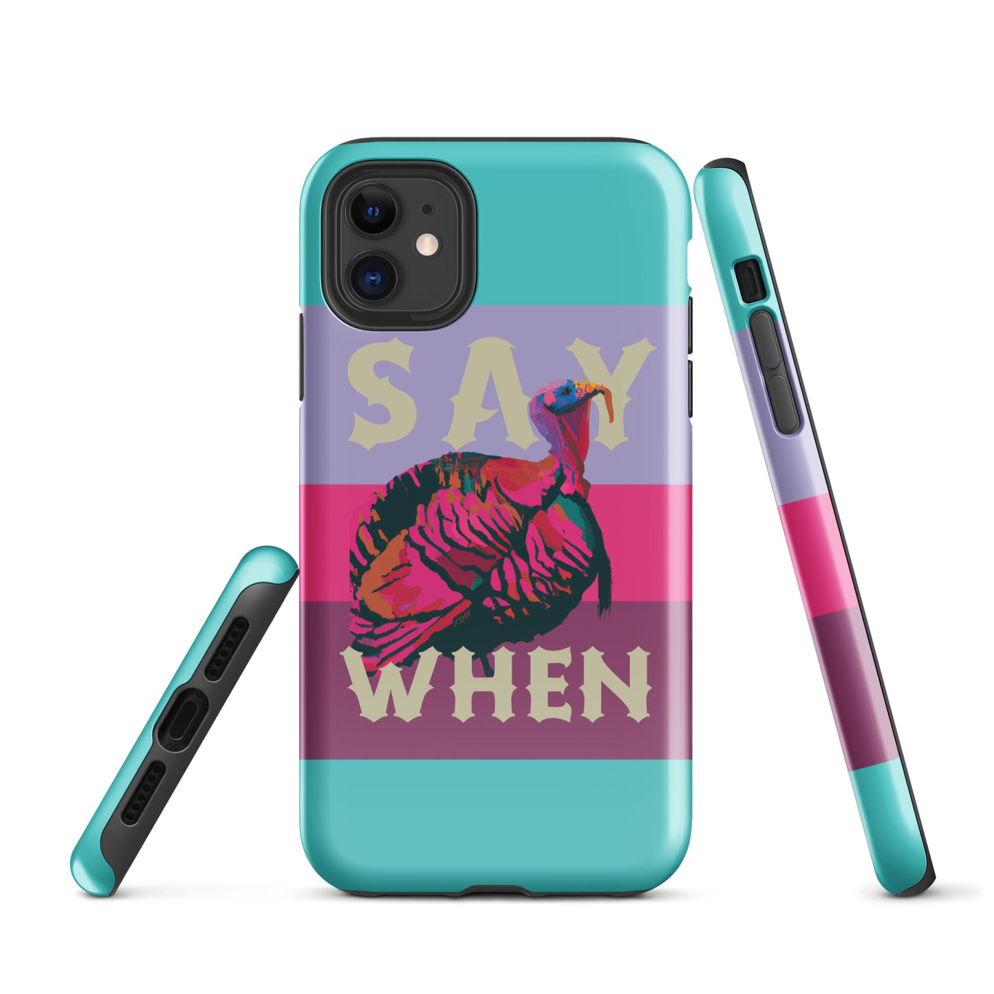 DH SAY WHEN TURKEY Tough Case for iPhone®