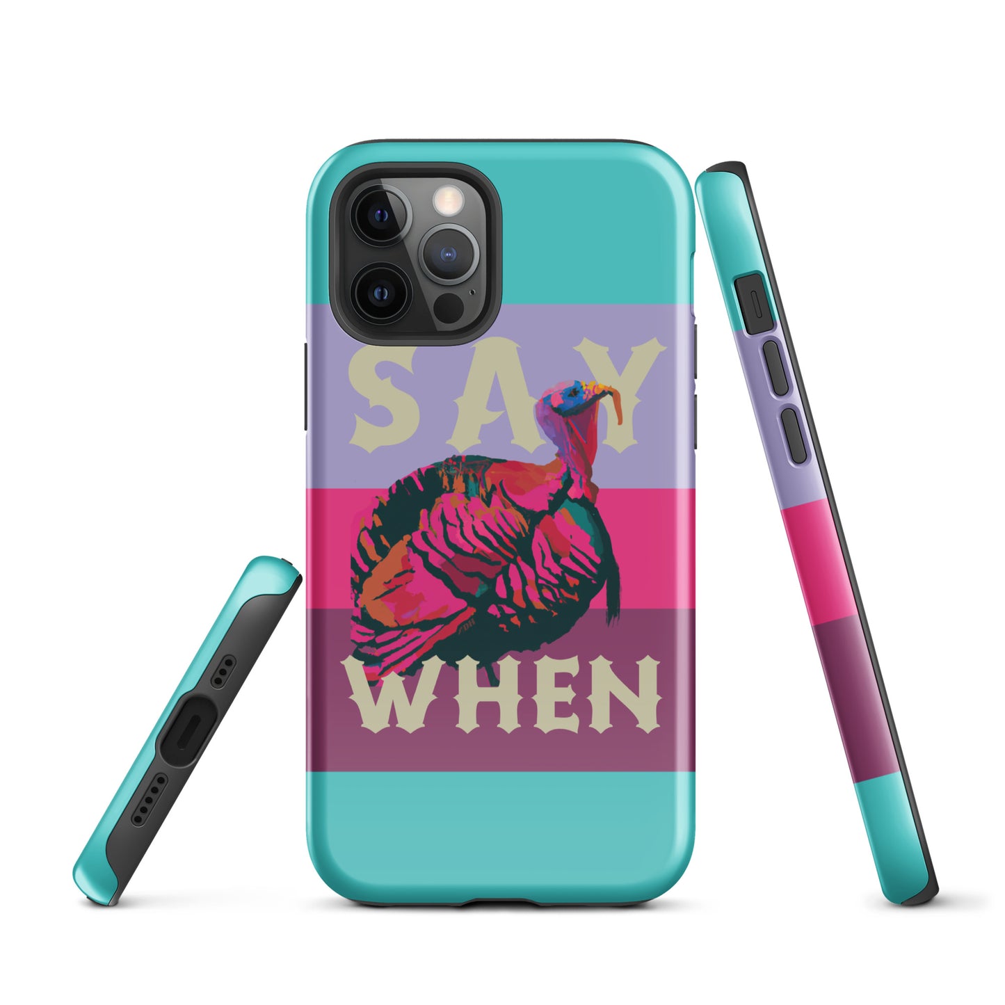 DH SAY WHEN TURKEY Tough Case for iPhone®